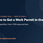 Navy and coral NA Hope guide card titled How to Get a Work Permit in the USA, covering who qualifies, Form I-765 steps and fees.