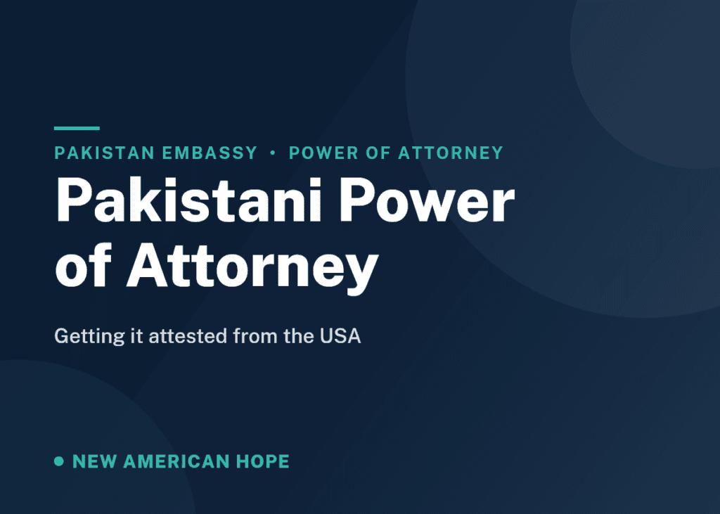 Navy and teal NA Hope guide card titled Pakistani Power of Attorney from the USA, covering consular attestation steps and fees.